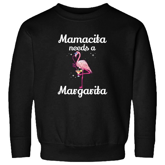 Flamingo Pet Mamacita Needs A Margarita Cocktail 5 De Mayo Party Sweatshirts