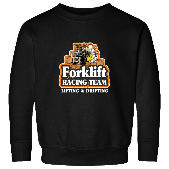 Forklift Fun Racing Team Lifting 2Drifting Dad Forklift Driver Sweatshirts