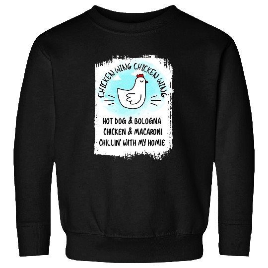 Chicken Pet Cooked Chicken Wing Chicken Wing Hot Dog Bologna Macaroni 9 412 Sweatshirts