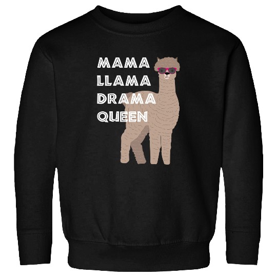 Llama Pet Mama Llama Drama Queen Mom Mothers Day Sweatshirts