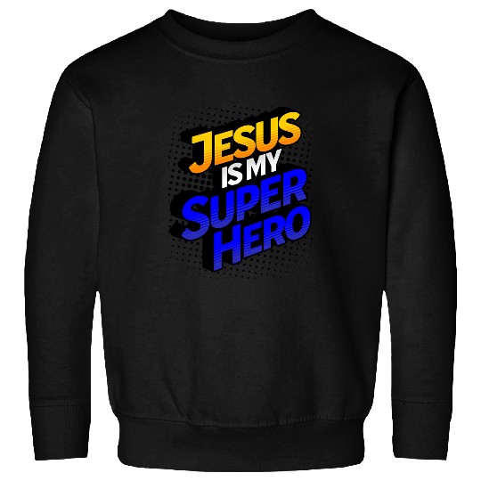 Book Fun Jesus Is My Superhero Comic Book Christian Sweatshirts