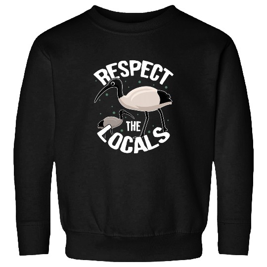 Chicken Pet Bin Chicken Respect the Locals Australia Ibis Animal Bird Sweatshirts