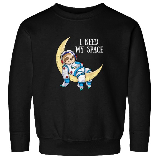 Sloth Pet Gift I Need Space Sloth Astronaut Moon Galaxy Outer Space Sweatshirts