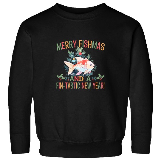 Fishing Fun Merry FIshmas A FinTastic New Year 1 Sweatshirts