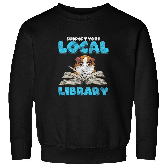 Book Fun Support Your Local Library Guinea Pig Book Sweatshirts