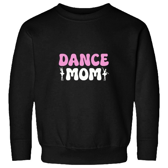 Dance Mom Ballet Practice Lover Ballerina Dancer Mothers Day Sweatshirts