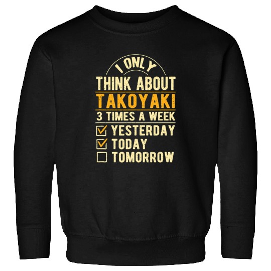 Octopus Pet I Only Think About Takoyaki Funny Octopus Balls Humor Sweatshirts