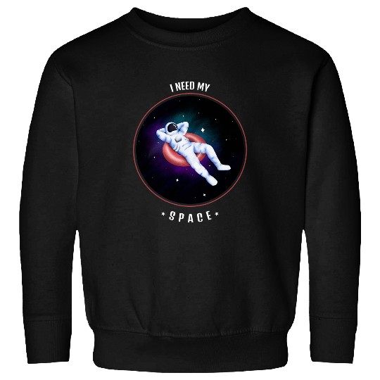 Astronaut Job Funny Spaceman I Need Space Astronaut Introvert Sweatshirts