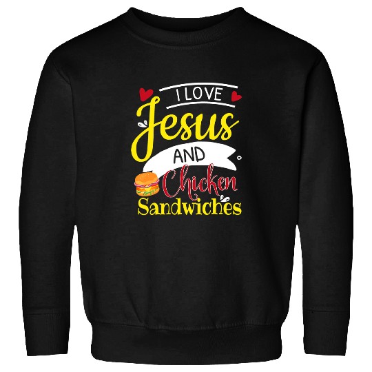 Chicken Pet Sandwich Jesus Religious Chicken Burger Sweatshirts