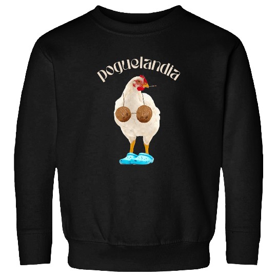 Chicken Pet poguelandia chicken in coconut bra Sweatshirts