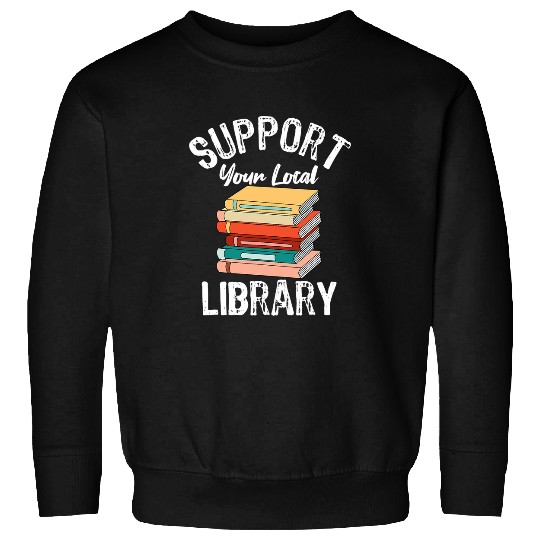 Book Fun Support Your Local Library Reading Animal Lover Sweatshirts