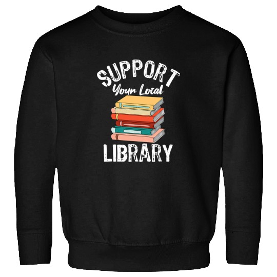 Book Fun Support Your Local Library Reading Animal Lover Sweatshirts