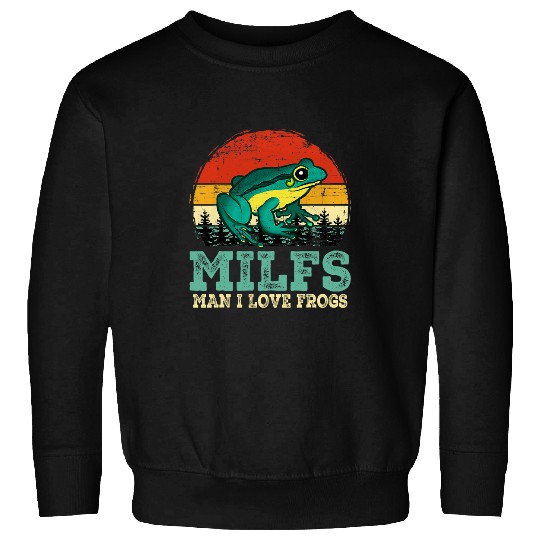 Frog Pet Retro vintages MILFsMan I Love Frogs Funny Saying Frog Lover Sweatshirts