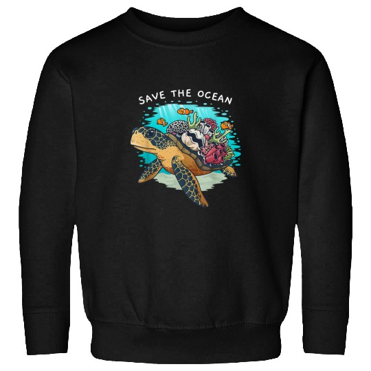 Turtle Pet Save The Ocean Sea Turtle Coral Reef Environmental Gift 31 Sweatshirts