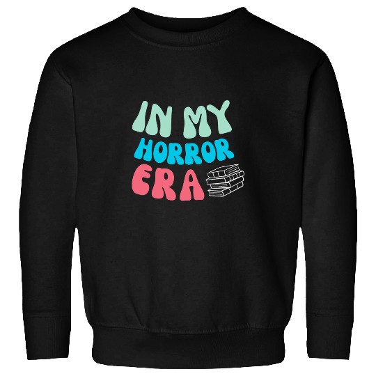 Book Fun In My Horror Era Thriller Book Author Reader Scary Sweatshirts