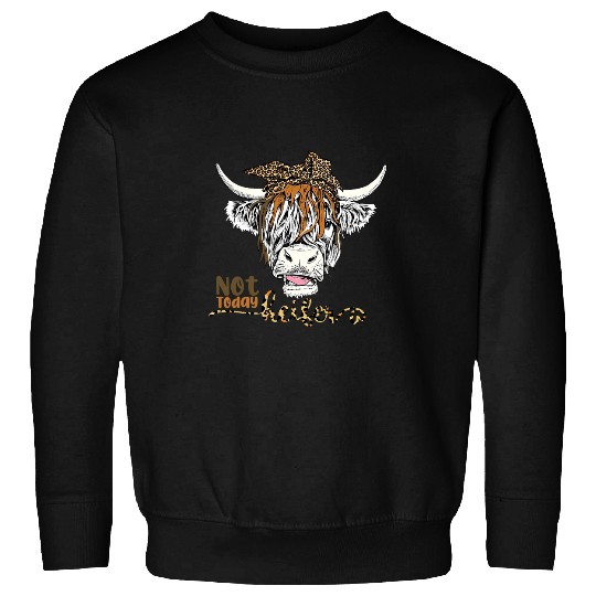 Cow Pet Leopard Highland Cow Not Today Heifer Western Farm Animals 34 Sweatshirts