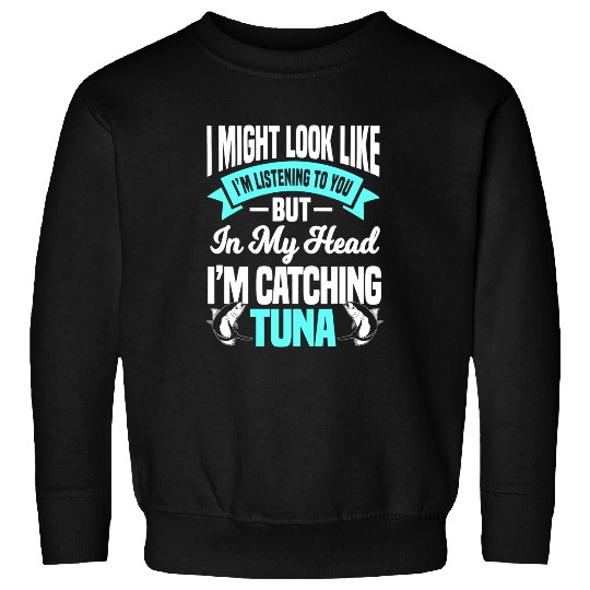 Fishing Fun Tuna Saltwater Fish Angler Fisherman Sweatshirts