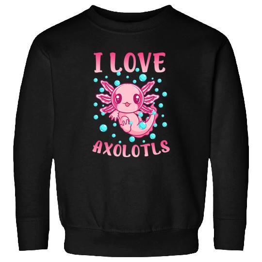 Axolotls Pet I Love Axolotlss Pink Salamander Bubbles Kids Axolotls Sweatshirts