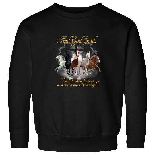 Horse Pet Send It Without Wing Sweatshirts