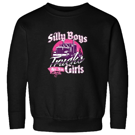 Truck Fun Are For Girls Female Semi Truck Driver Truckers Sweatshirts