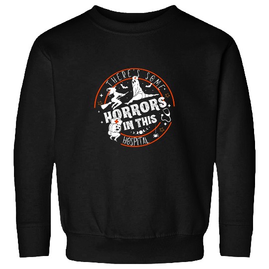 nurses Job Funny nurses Halloween Theres Some Horrors In This Hospital Sweatshirts