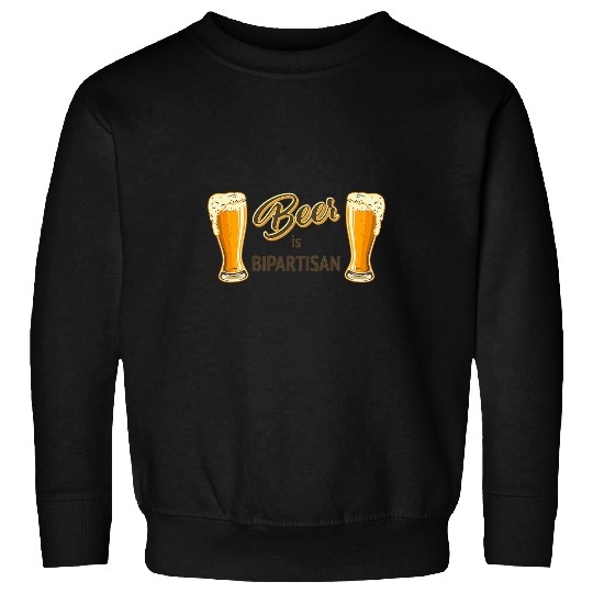 Beer Fun Beer is Bipartisan non political alcohol Sweatshirts