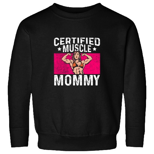 Certified Muscle Mommy Bodybuilder Mothers Day Gym Sweatshirts