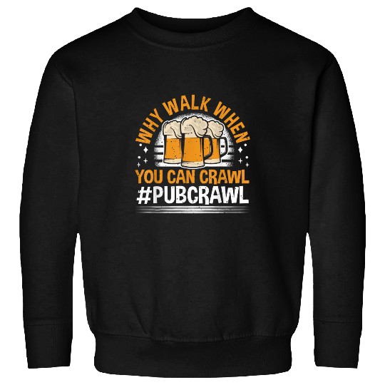 Beer Fun Bar Crawl Beer Hopping Liquor Spirits Pub Crawl Sweatshirts