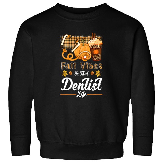 Fall Vibes dentists Life Pumpkin Spice Latte Coffee Leopard Sweatshirts