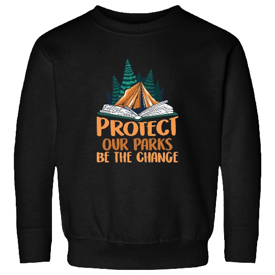 Book Fun Protect Our Parks Be The Change Nature Book Environment 1 Sweatshirts