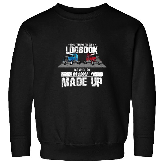 Book Fun Trucker Made Up Logbook Funny Trucking Trucks Diesel Truck Sweatshirts