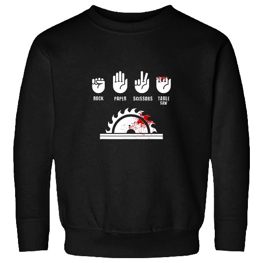 Woodworker Job Carpenter Rock Paper Scissors Able Saw Sweatshirts