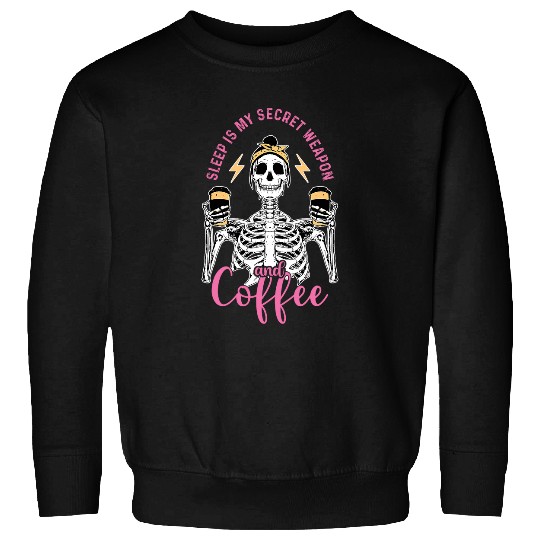 Coffee Fun Skeletons Drinking Coffee Tired Mom Needs Coffee 2 Sweatshirts