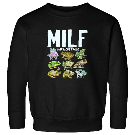 Frog Pet MILF Man I Love Frogs Funny Frog Lover Sweatshirts