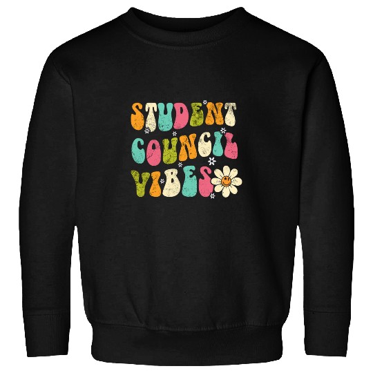 Groovy Student Council Vibes School Student Teacher 1 Sweatshirts