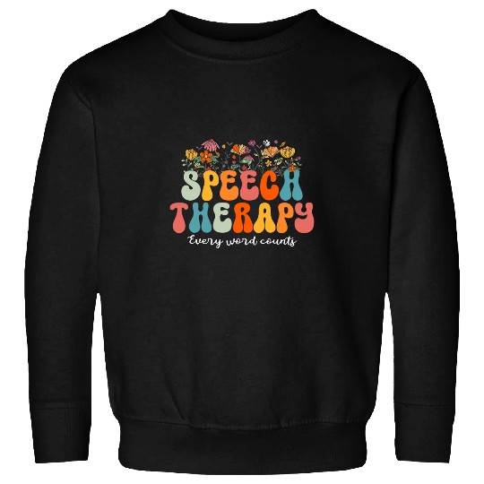 Groovy Speech Therapy Speech Language Pathologist SLP 1 Sweatshirts