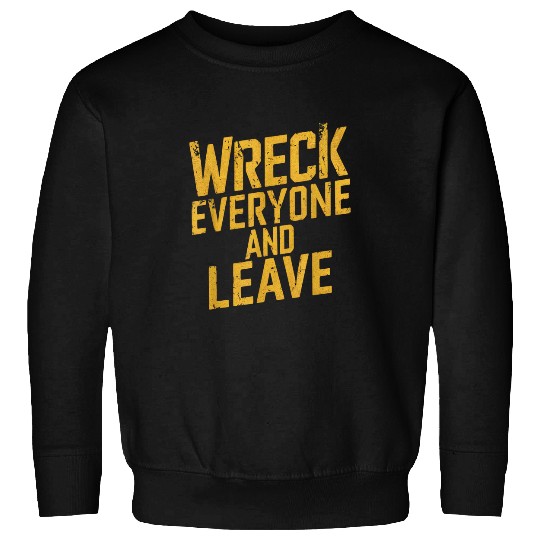Sport Wrestling vintages Distressed Wreck Everyone and Leave Wrestling Match Sweatshirts