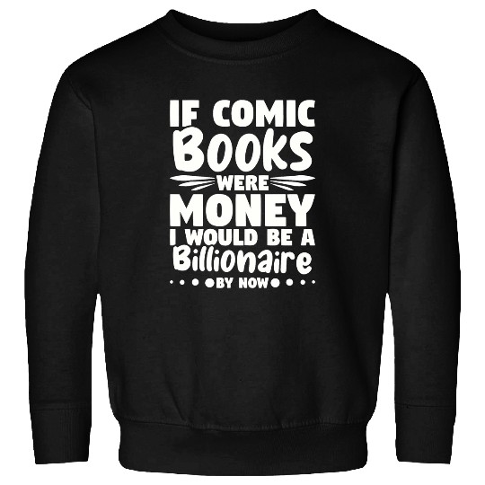 Book Fun Comic Book Collecting Comic Book Owner Comics Collector 1 Sweatshirts