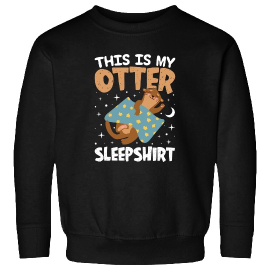 Otter Pet Otters Sea Otter Sleeping Funny Otter Sleep Sweatshirts