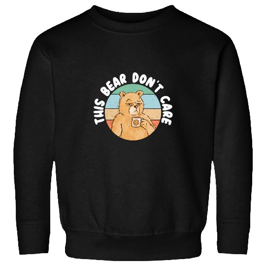 Bear Pet This Bear Don t Care Bear Lover Wildlife Animal Bear Sweatshirts