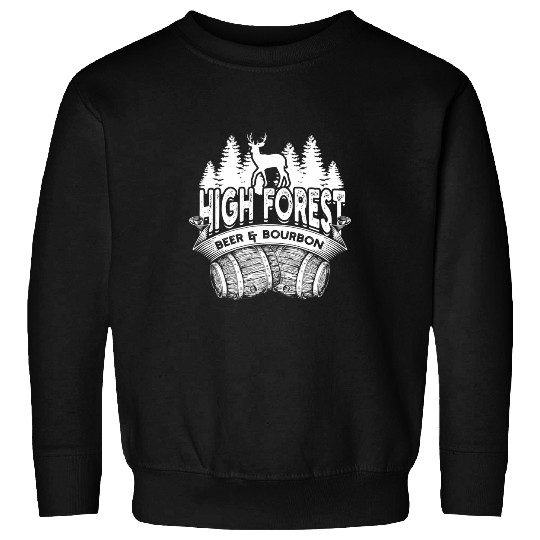 Beer Fun High forest beer Bourbon Drinking and hunting Sweatshirts