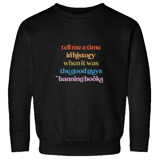 Book Fun Tell Me A Time In History The Good Guys Banning Sweatshirts
