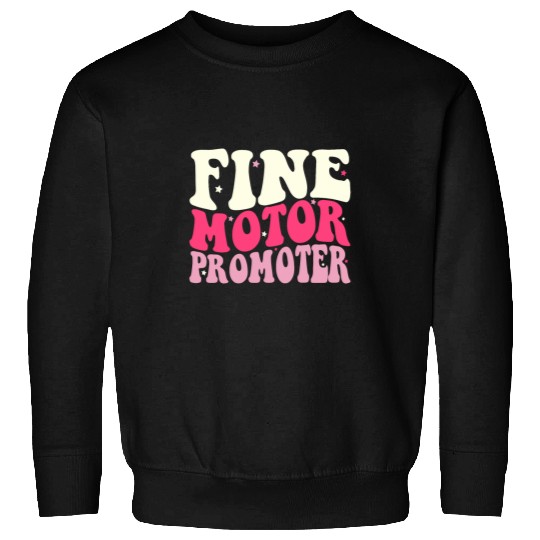 Groovy Fine Motor Promoter Occupational Therapy OT Therapist 8 Sweatshirts
