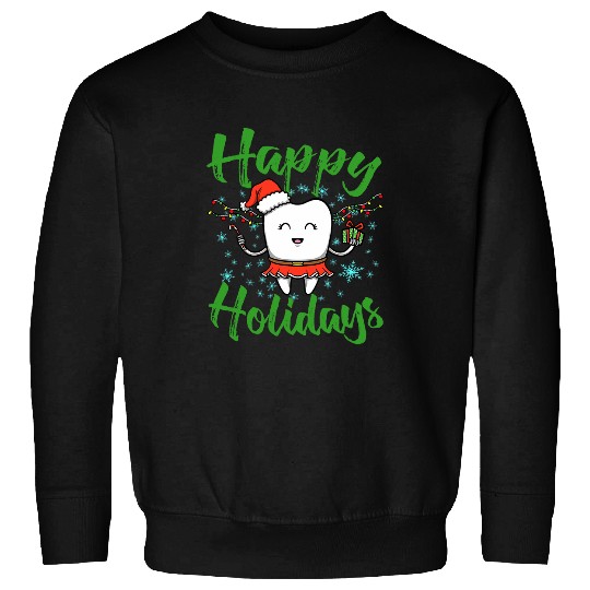 dentists Job Tooth Fairy Happy Holidays Design For dentists Dental Office Sweatshirts