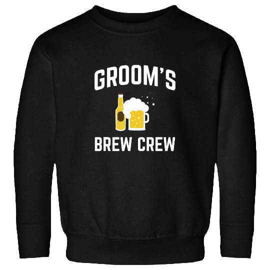 Beer Fun Beer Drinking Bachelor Party Groomsmen Sweatshirts