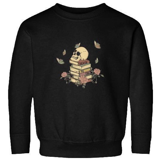Book Fun Funny Skull Roses And Butterfly Book Death By TBR Bookish Sweatshirts