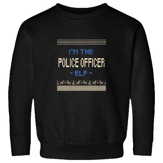 Police Job Im the Police Officer Elf Funny Christmas Humor xmass Cops Sweatshirts