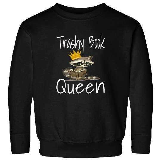 Book Fun Trashy Book Queen Spicy Novel Reader Funny Reading Humor Sweatshirts