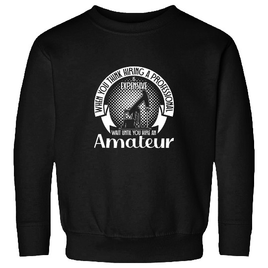 Hiring a Professional Oilfield Worker Roughneck Sweatshirts