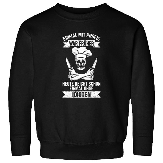 Mens Once Work With Professionals wars Early Chef Hobby Cooking Sweatshirts